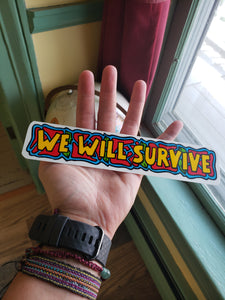 We Will Survive Sticker